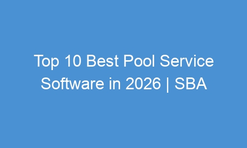 Top 10 Best Pool Service Software in 2026 | SBA